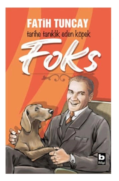 TARİHE TANIKLIK EDEN KÖPEK FOKS - FATİH TUNCAY