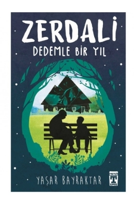 ZERDALİ - DEDEMLE BİR YIL - YAŞAR BAYRAKTAR