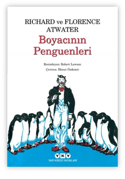 BOYACININ PENGUENLERİ - RICHARD VE FLORENCE ATWATER
