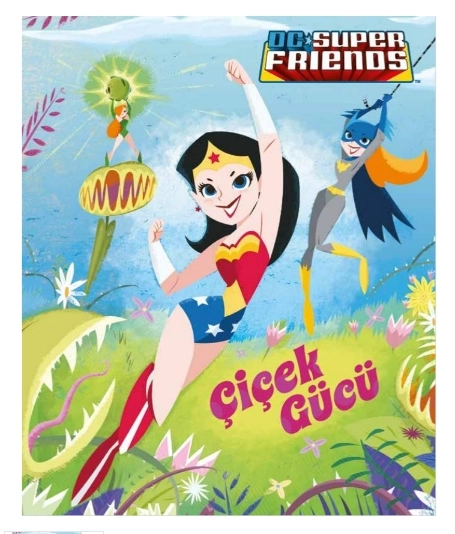 DC SUPER FRIENDS ÇİÇEK GÜCÜ