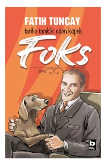 TARİHE TANIKLIK EDEN KÖPEK FOKS - FATİH TUNCAY
