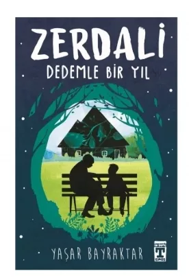 ZERDALİ - DEDEMLE BİR YIL - YAŞAR BAYRAKTAR